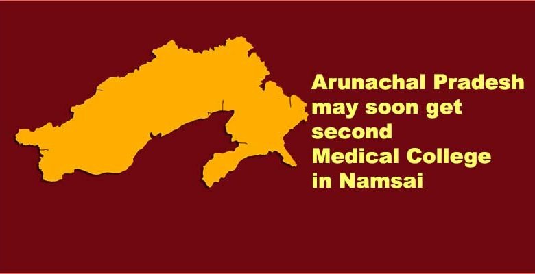 Arunachal Pradesh may soon get second Medical College in Namsai