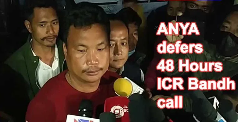 Arunachal: ANYA defers 48 Hours ICR Bandh call
