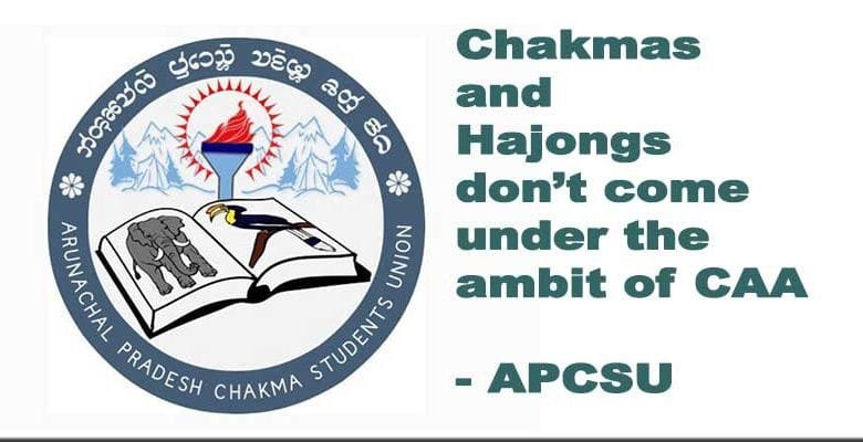 Arunachal: Chakmas and Hajongs don’t come under the ambit of CAA: APCSU