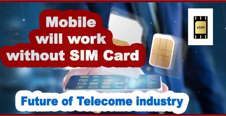 e-SIM, the future of Telecommunication