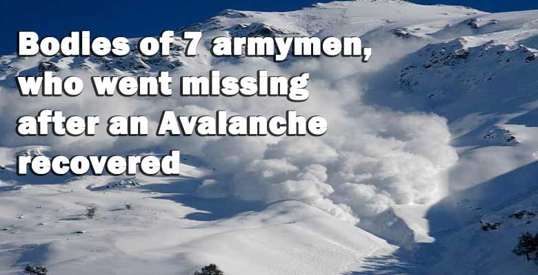Arunachal: Bodies of 7 armymen, who went missing after an Avalanche recovered