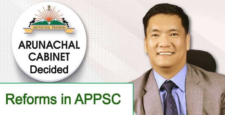 Arunachal Cabinet takes decision for APPSC reforms