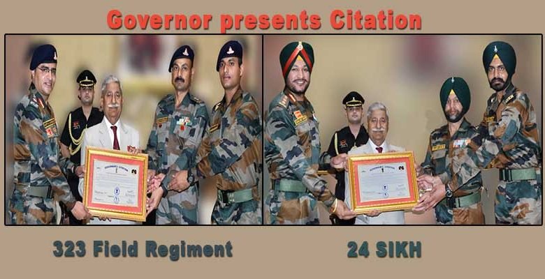 Arunachal Governor presents Citation to 24 SIKH and 323 Field Regiment