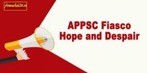 APPSC Fiasco: hope and despair
