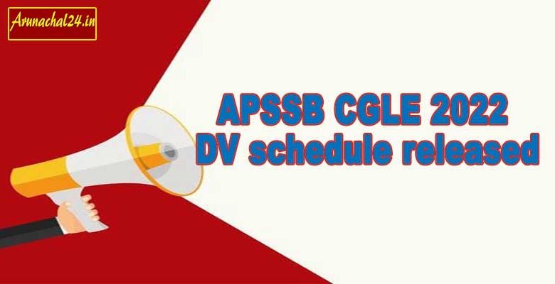 Arunachal: APSSB CGLE 2022 DV schedule released