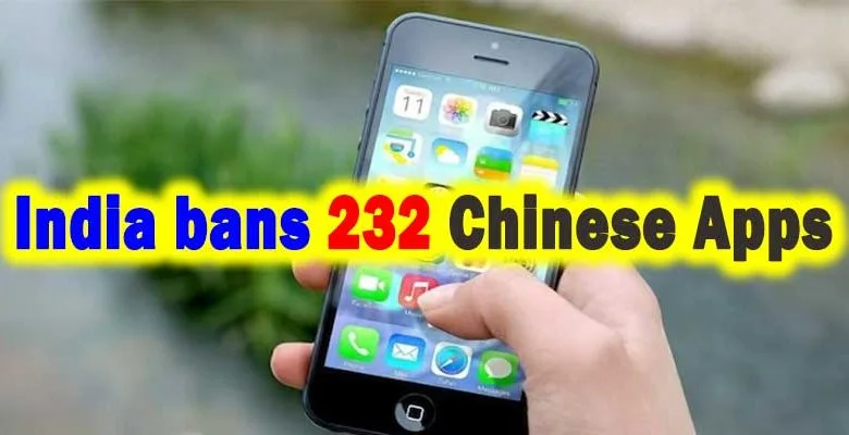 India blocks 232 Chinese Apps linked to China