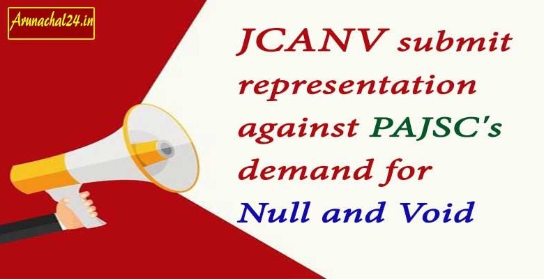 Arunachal: JCANV submit representation against PAJSC's demand for 'Null and Void'