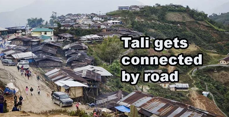 Arunachal: Tali ADC Hqs get connected by road
