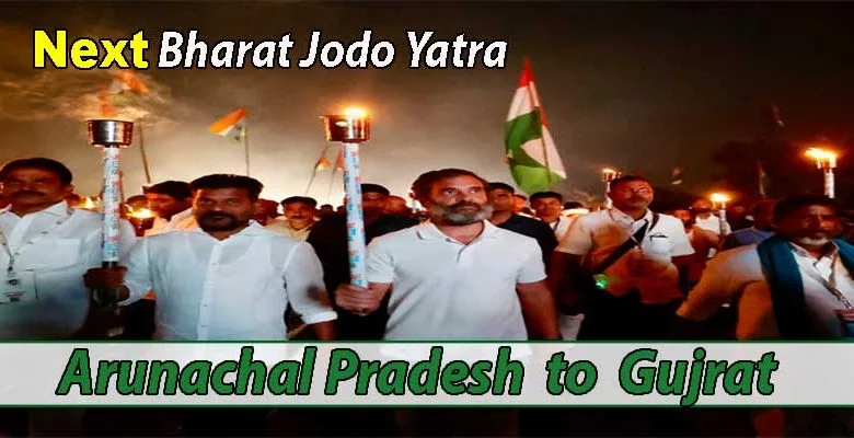 Congress Planning next Bharat Jodo Yatra from Arunachal to Gujrat