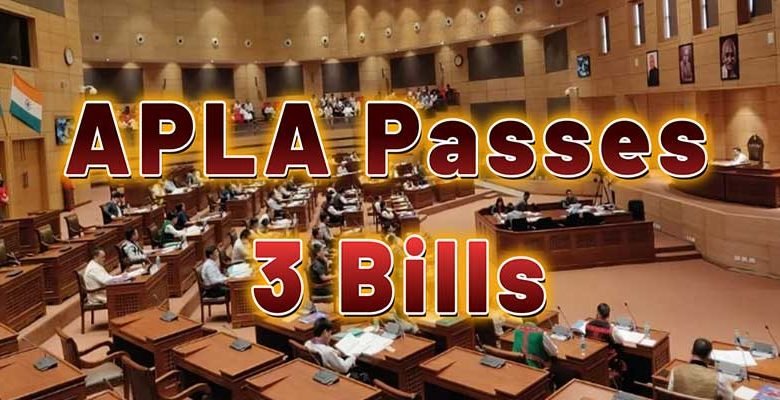 Arunachal Pradesh Legislative Assembly passes 3 bills