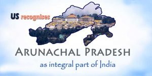 US recognises Arunachal Pradesh as integral part of India