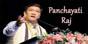 Arunachal CM says Panchayati Raj Institutions have full responsibility for the development of villages