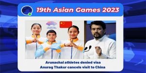 19th Asian Games : Arunachal athletes denied visa