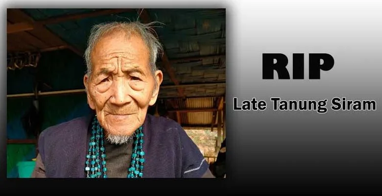 Arunachal: Pangi village in Siang district pays mass funeral to Late Tanung Siram