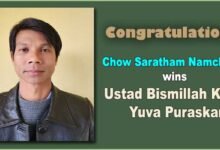 Arunachal artist Chow Saratham Namchoom wins Ustad Bismillah Khan Yuva Puraskar, CM Congratulates