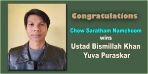Arunachal artist Chow Saratham Namchoom wins Ustad Bismillah Khan Yuva Puraskar, CM Congratulates