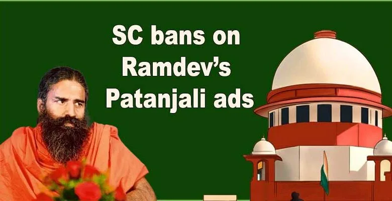 Patanjali "False" Ads Case: SC bans on Ramdev’s Patanjali ads