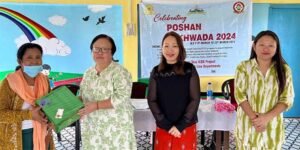 Arunachal: week long Celebration of Poshan Pakhwada concluded at Tezu