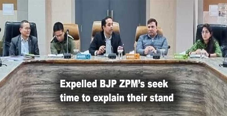 Arunachal: Expelled BJP ZPM’s seek time to explain their stand