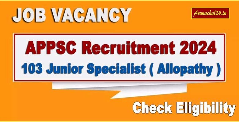 APPSC Recruitment 2024: Apply Online for Junior Specialist Posts, Check Eligibility