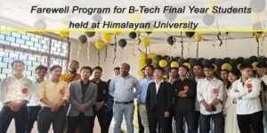 Arunachal: Farewell Program for B-Tech Final Year Students held at Himalayan University