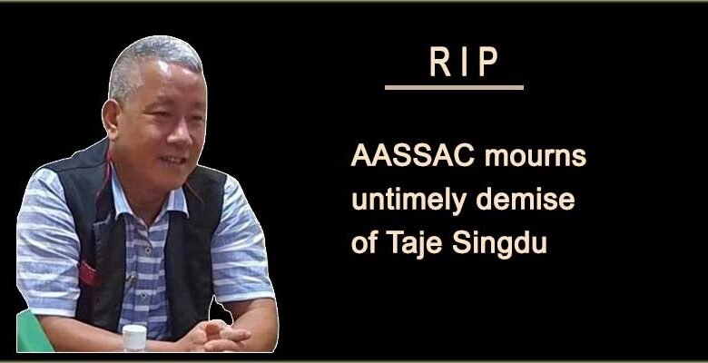 Arunachal: AASSAC mourns untimely demise of Taje Singdu