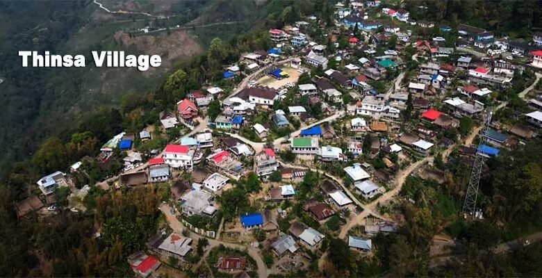 Arunachal: Thinsa, a beautiful village nestled on a hill slope in Tirap