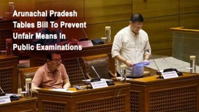 Arunachal Pradesh tables Bill to curb the irregularities and use of unfair means in public examinations