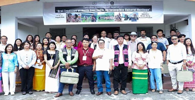 Arunachal: International seminar on oral traditions held at RIWATCH