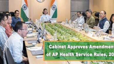 Cabinet Approves Amendment of Arunachal Pradesh Health Service Rules, 2000