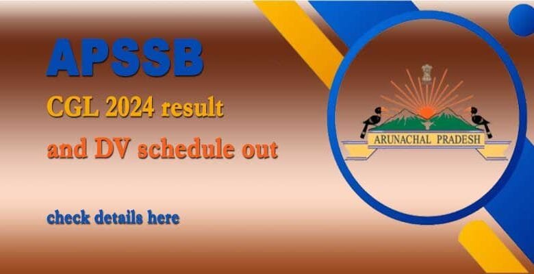 Arunachal: APSSB CGL 2024 result and DV schedule out, check details here
