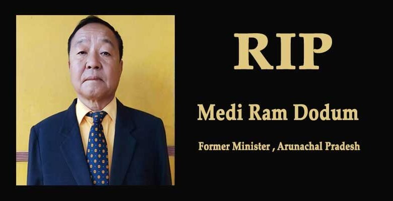 Arunachal: Former Minister Medi Ram Dodum passes away