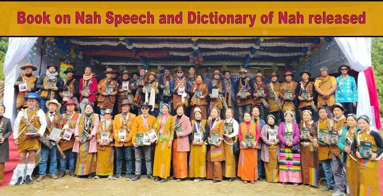 Arunachal: Book on Nah Speech and Dictionary of Nah released