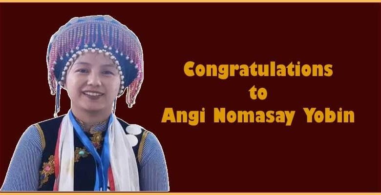 Arunachal: Congrats to Angi Nomasay Yobin, First PHD holder from Yobin Community