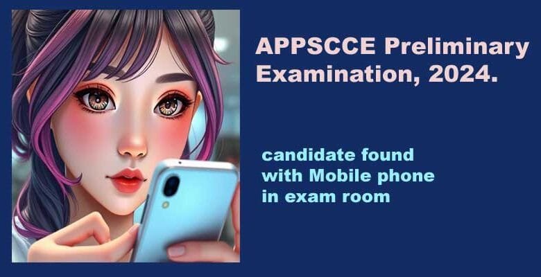 Arunachal: Candidate found with Mobile phone in APPSCCE exam room, Case registered