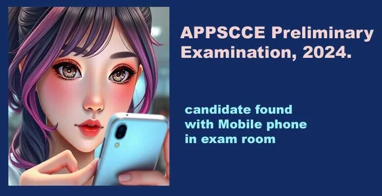 Arunachal: Candidate found with Mobile phone in APPSCCE exam room, Case registered