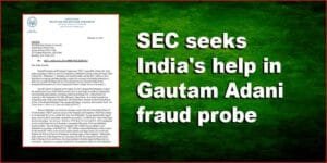 U.S. SEC seeks India's help in Adani fraud probe