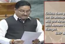 China dam project on Brahmaputra will put Arunachal and Assam in danger: BJP MP