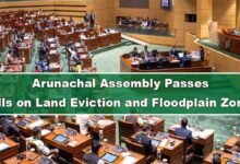 Arunachal Assembly Passes Two Key Bills on Land Eviction and Floodplain Zoning