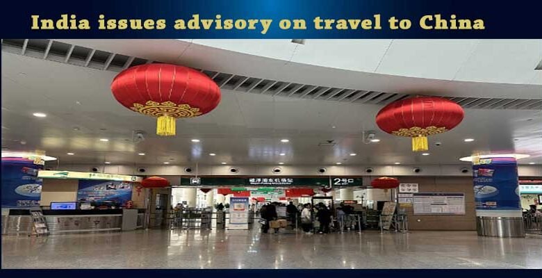 India issues advisory on travel to China