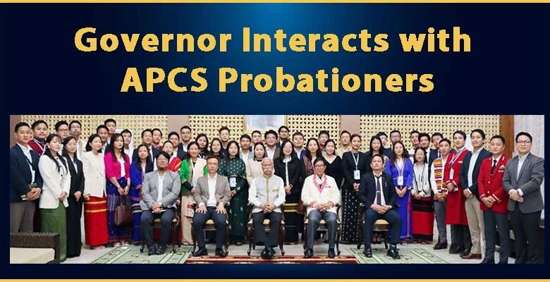 Arunachal: Governor Interacts with APCS Probationers