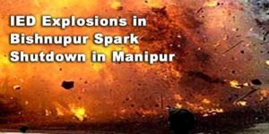 Two Injured in IED Blasts in Manipur’s Bishnupur