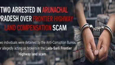 Arunachal: Two Arrested in Frontier Highway Land Scam