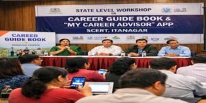 Arunachal: SCERT Hosts Workshop on Career Guidance Tools