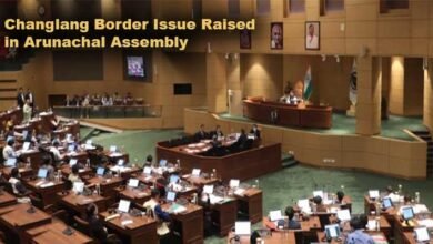 Changlang Border Issue Raised in Arunachal Assembly