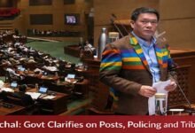 Arunachal: Govt Clarifies on Posts, Policing and Tribal Status