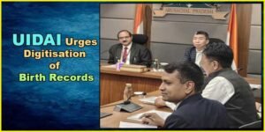UIDAI Urges Digitisation of Birth Records