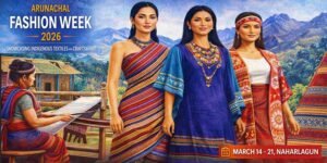 Arunachal Fashion Week 2026 to Begin March 14