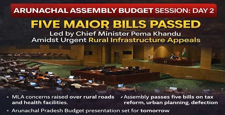 Arunachal Assembly Passes Five Key Reform Bills