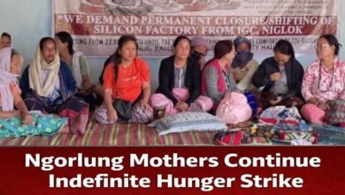Arunachal: Ngorlung Mothers Continue Hunger Strike Demanding Factory Closure in Niglok